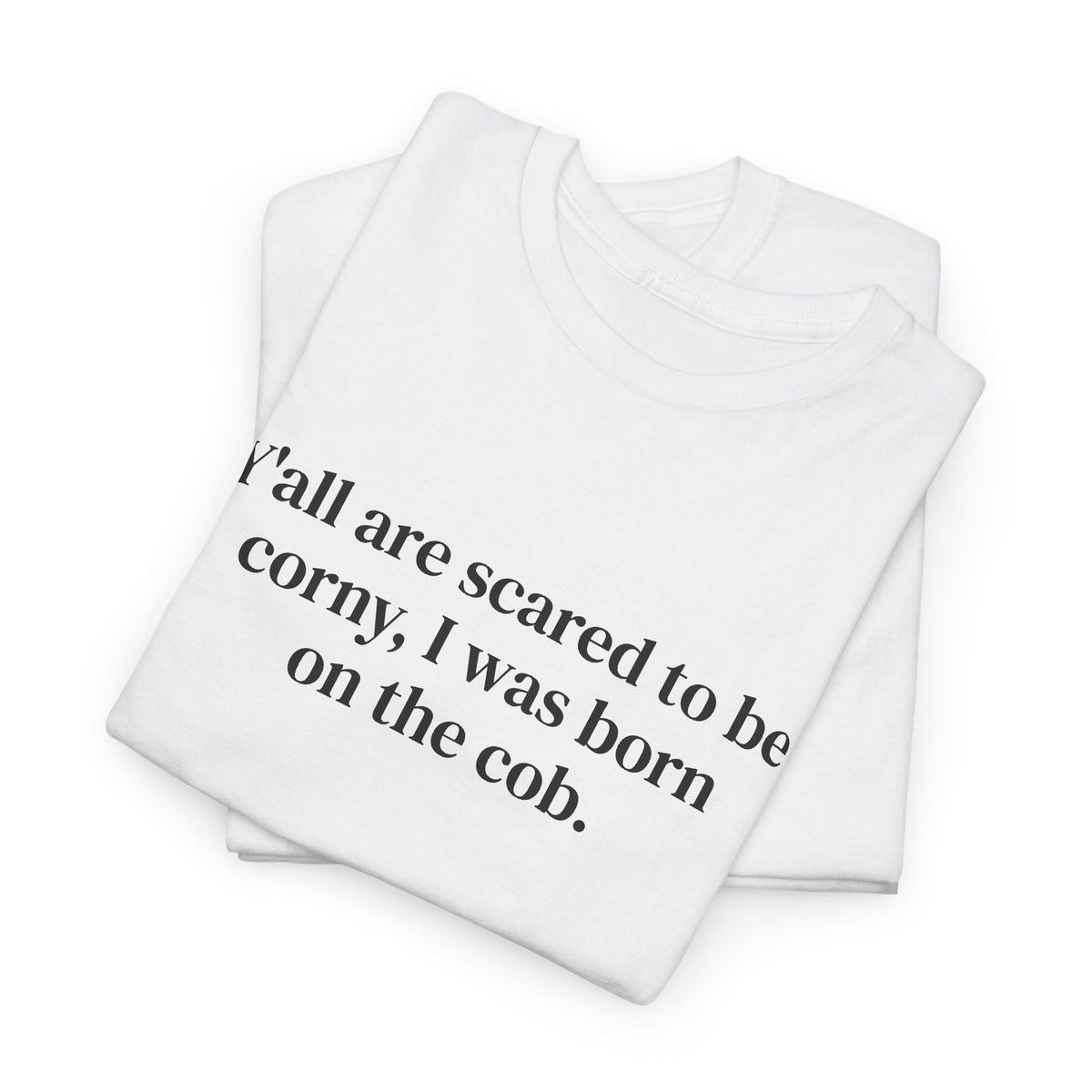 Scared to Be Corny Tee