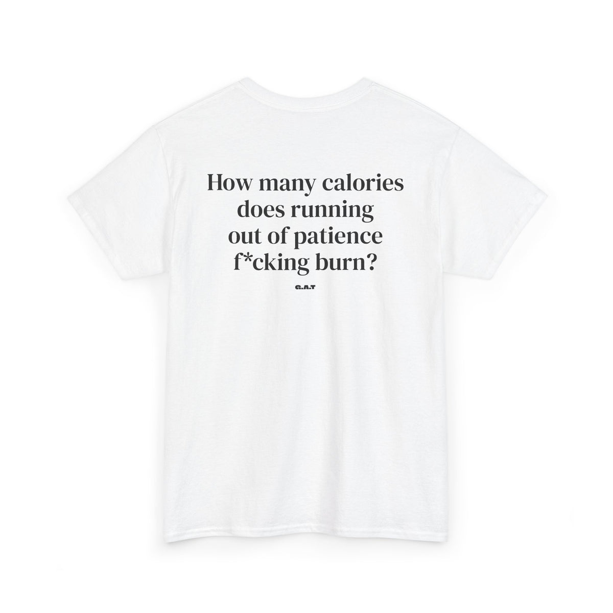 Running out of Patience Tee Back Print