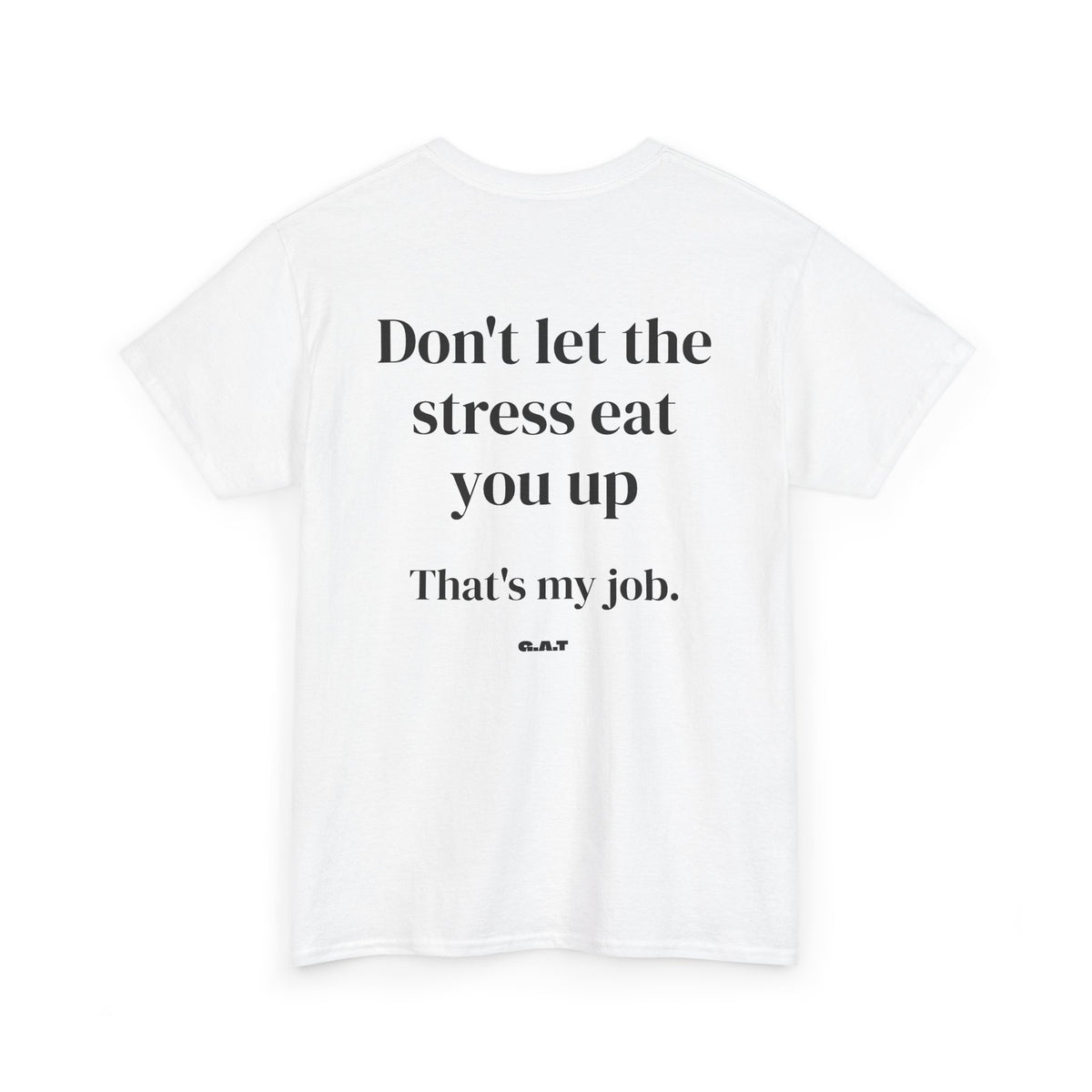 Stress Eat You Up Tee