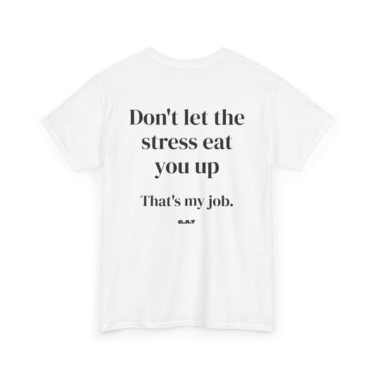 Stress Eat You Up Tee