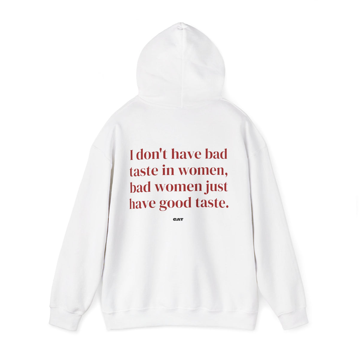 Bad Women Have Good Taste Hoodie