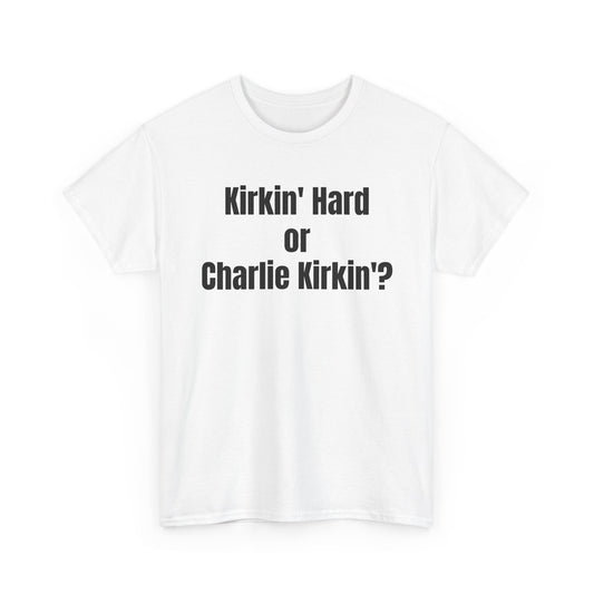 Hardly Workin' Tee