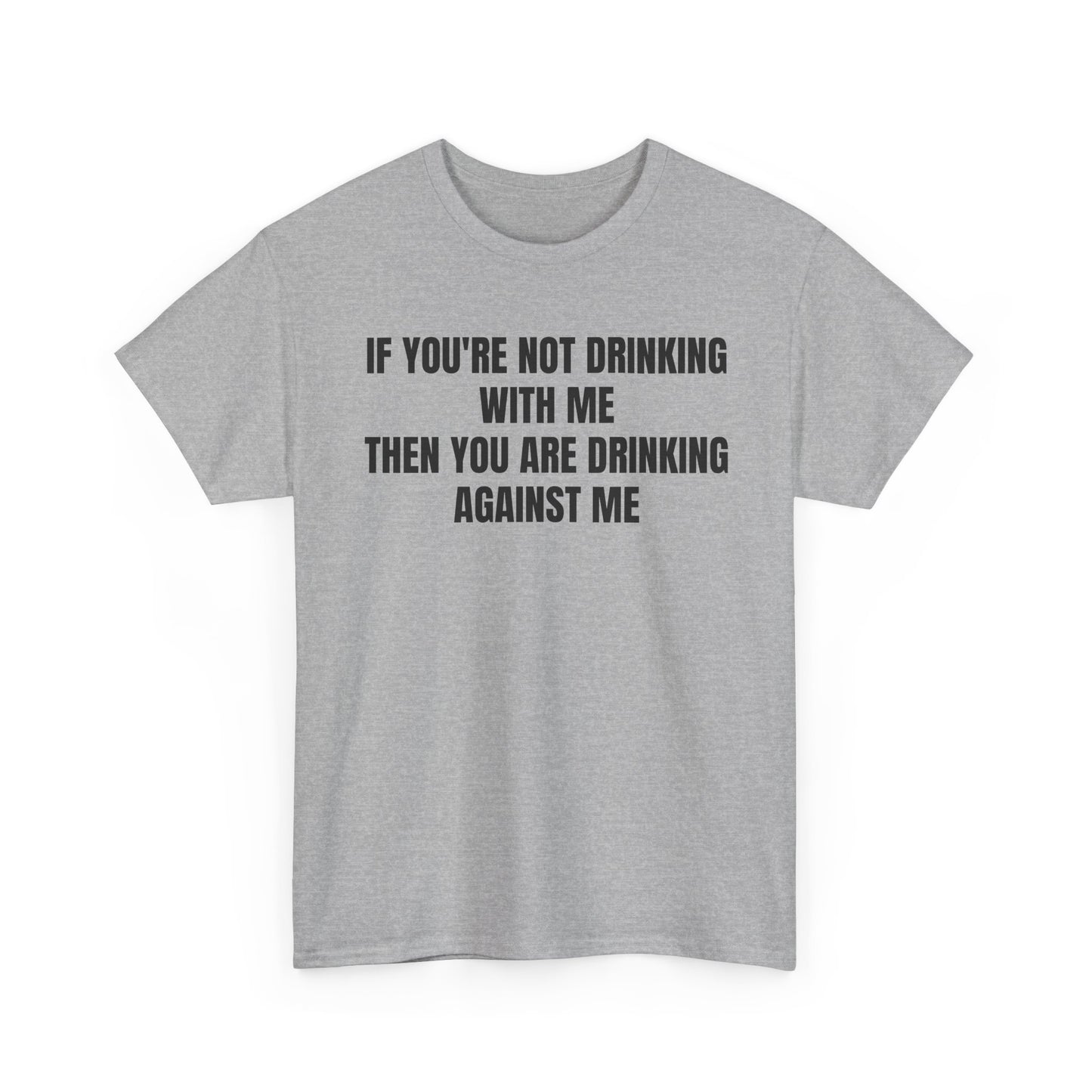 Drinking Against Tee
