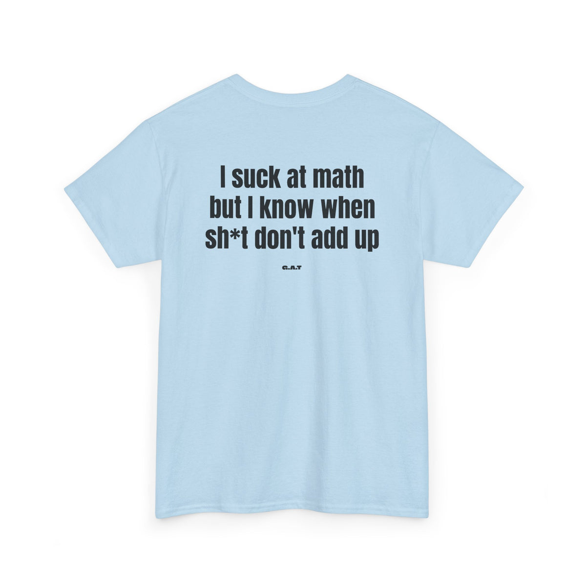 Suck at Math Tee Back Print