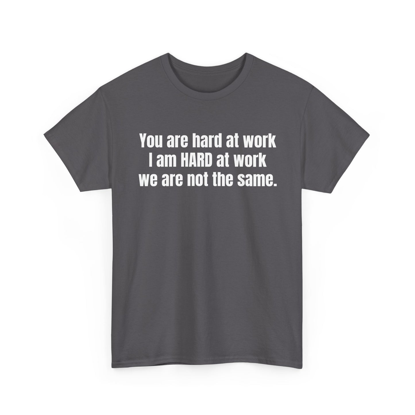 Hard Work Tee