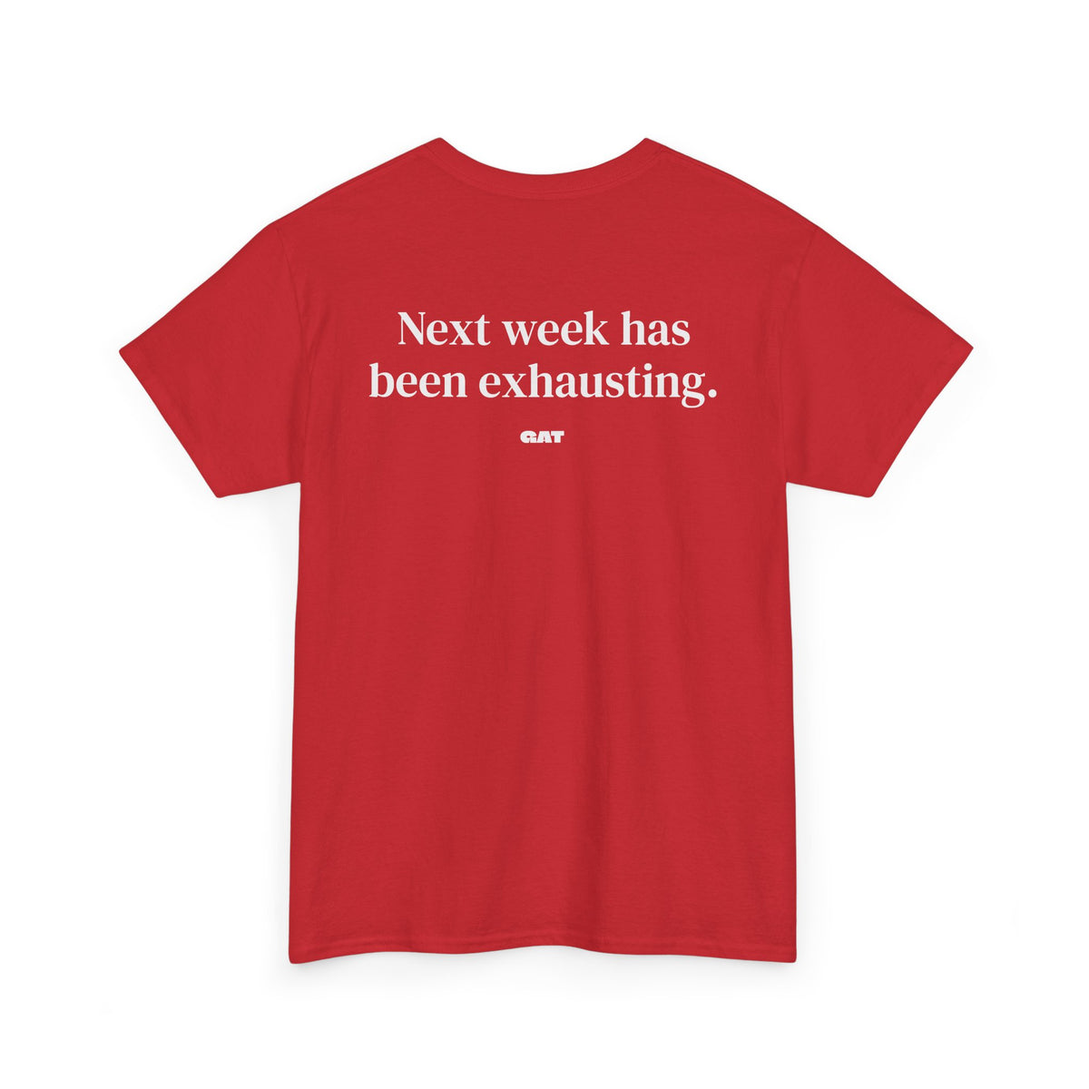 Been Exhausting BACK Tee