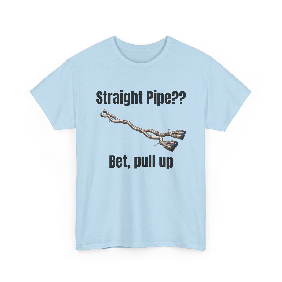 Straight Pipe Bet Pull Up Tee