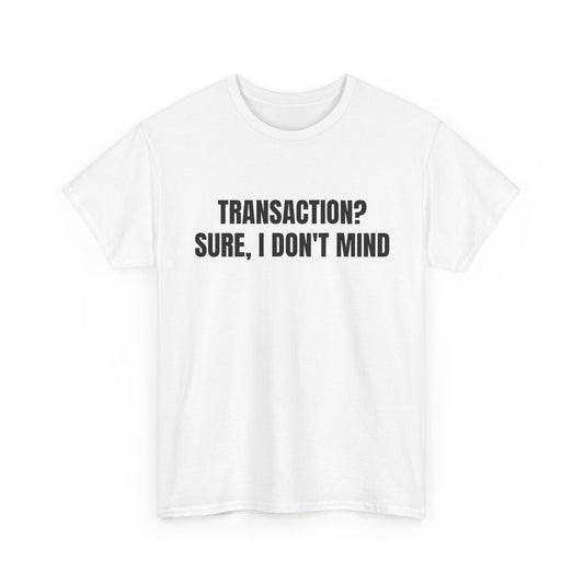Transaction Tee