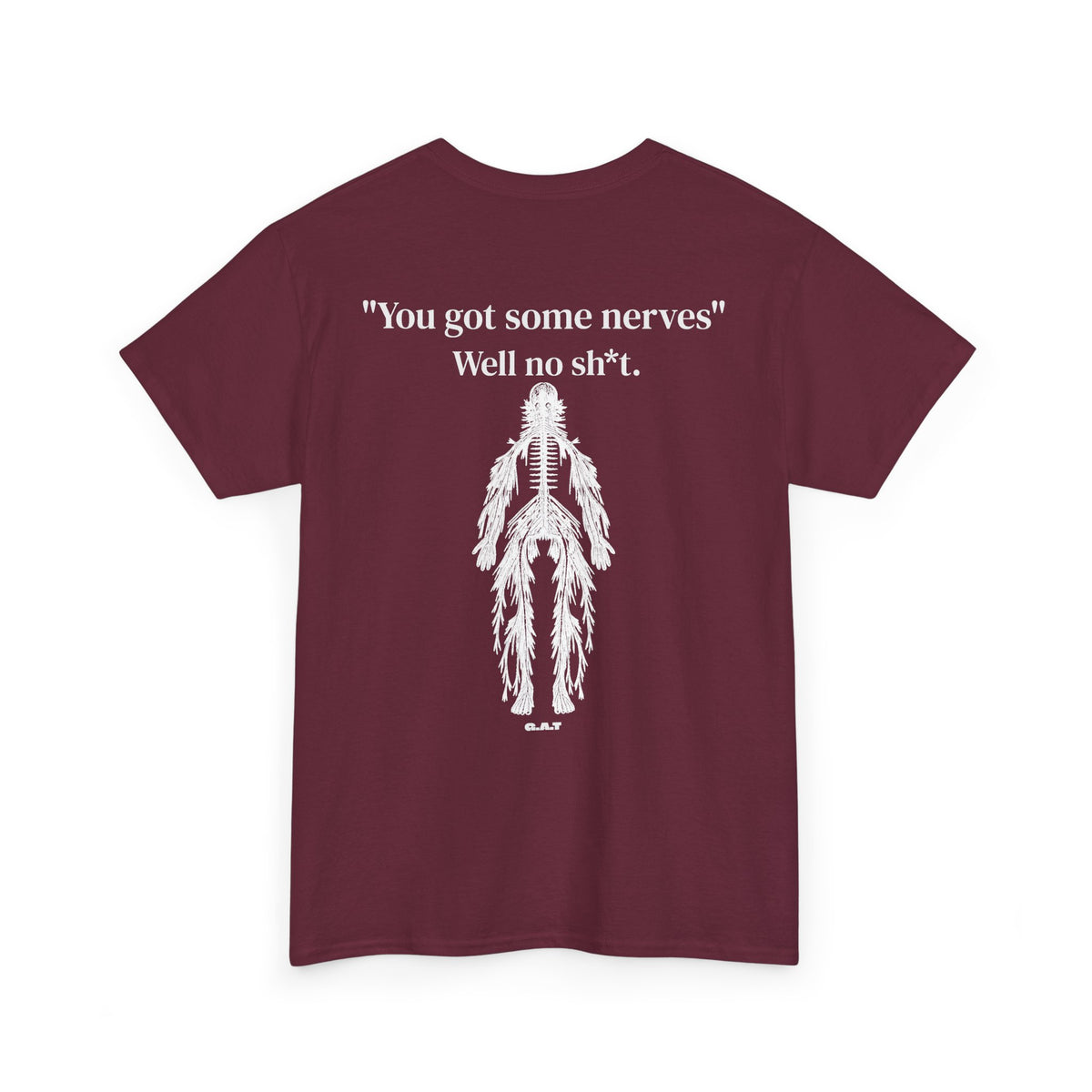 You Got Some Nerves Funny Skeleton Tee