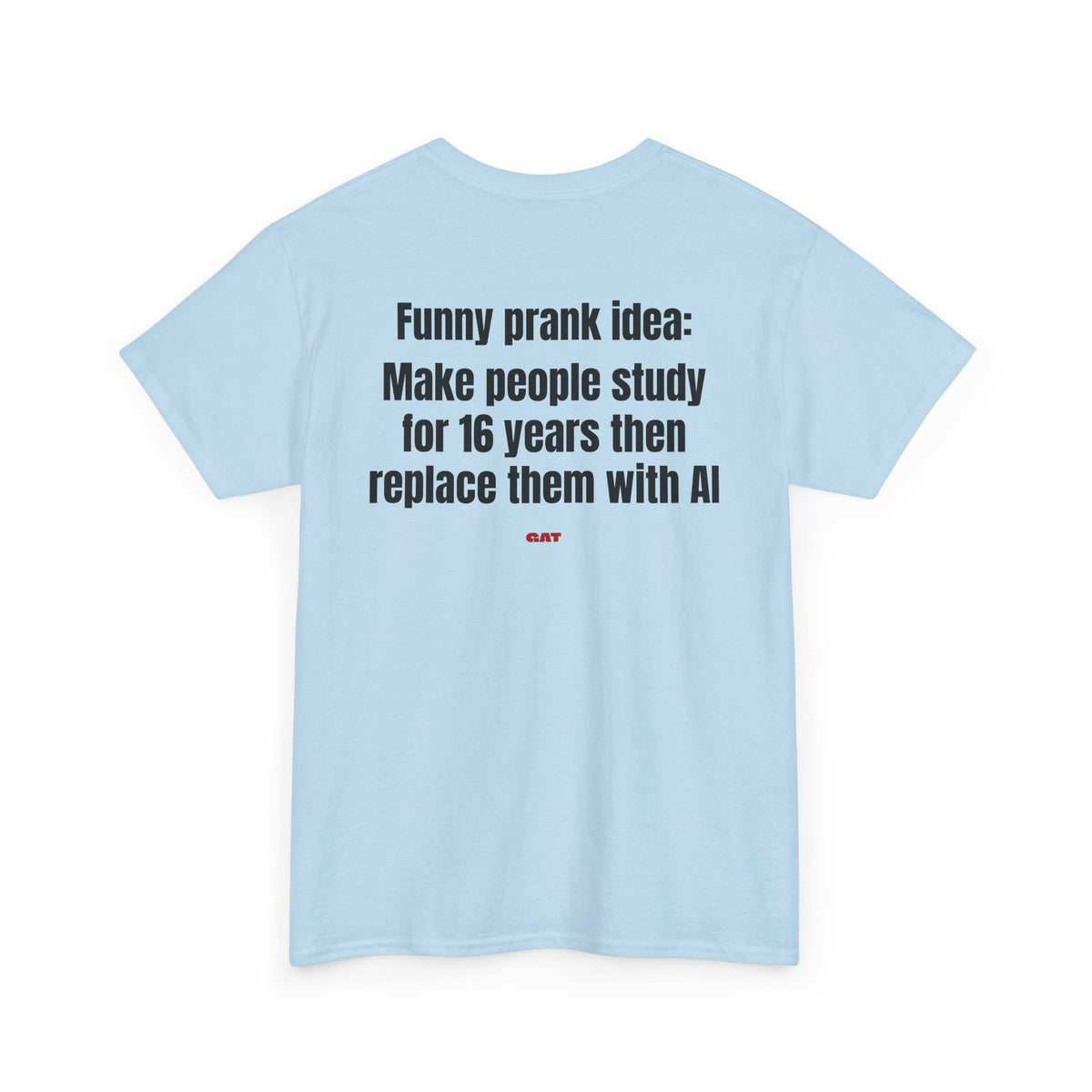 Prank Idea BACK Tee