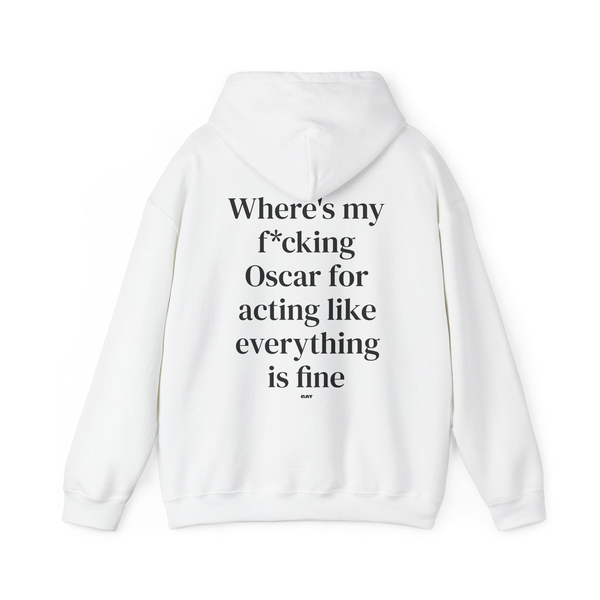 Where’s My F*cking Oscar for Acting Like Everything Is Fine Hoodie