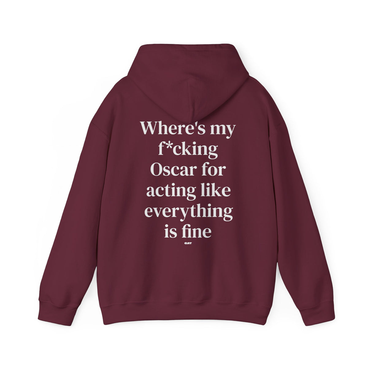 Where’s My F*cking Oscar for Acting Like Everything Is Fine Hoodie