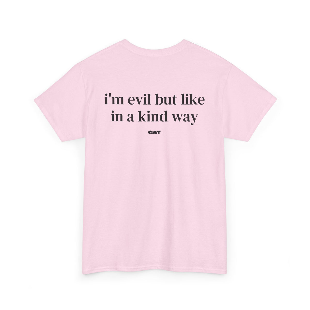 I'm Evil But Like in a Kind Way Graphic T-Shirt