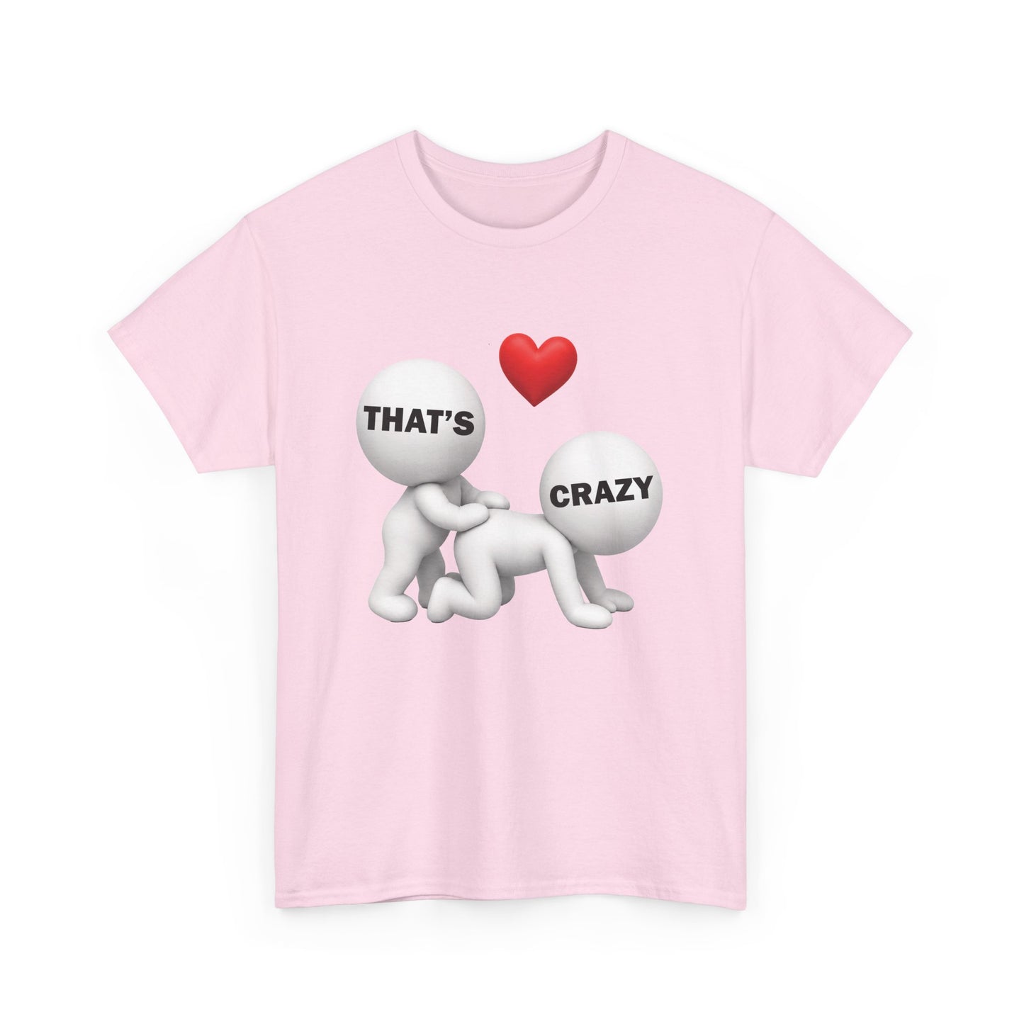 That's Crazy Tee