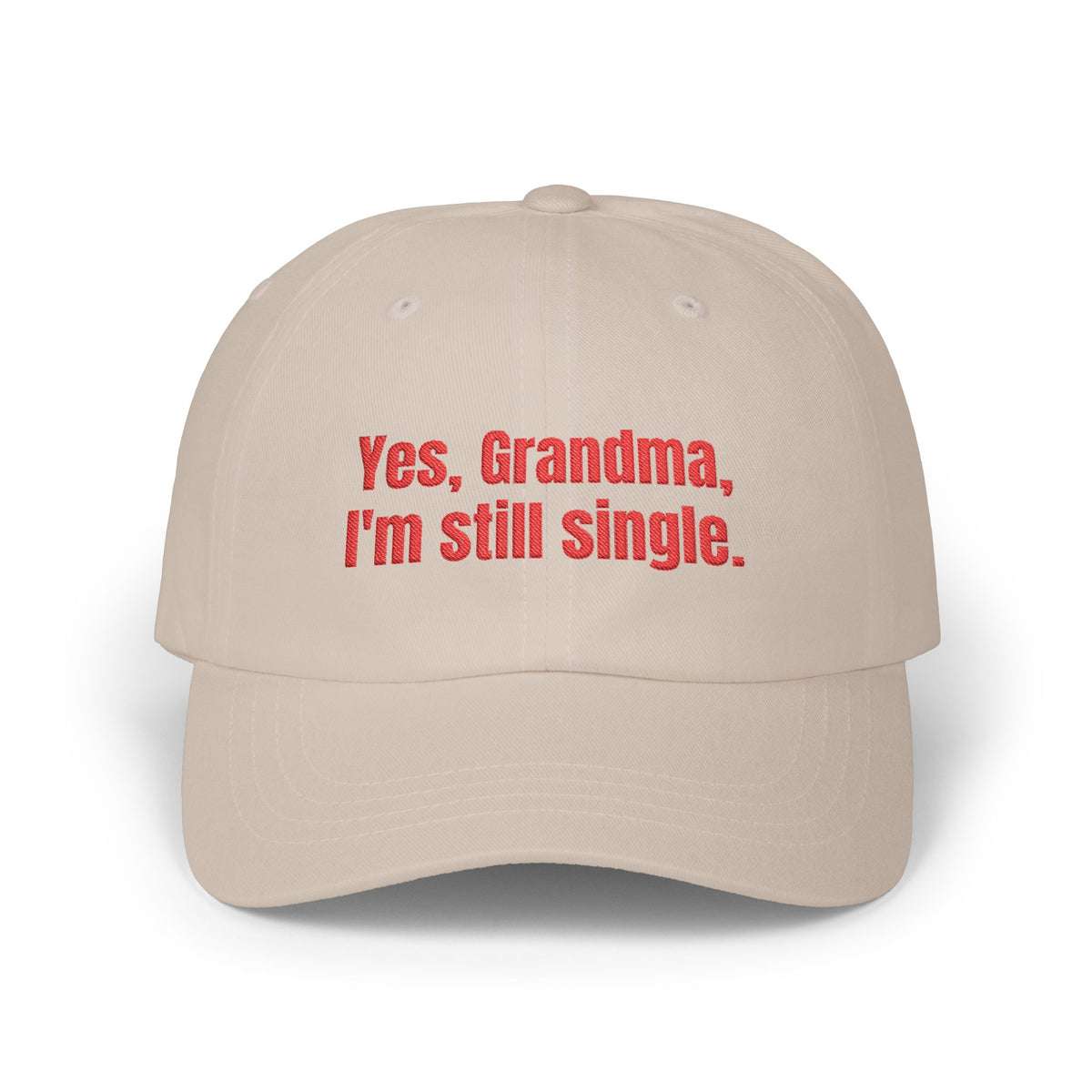 Yes, Grandma, I’m Still Single Cap
