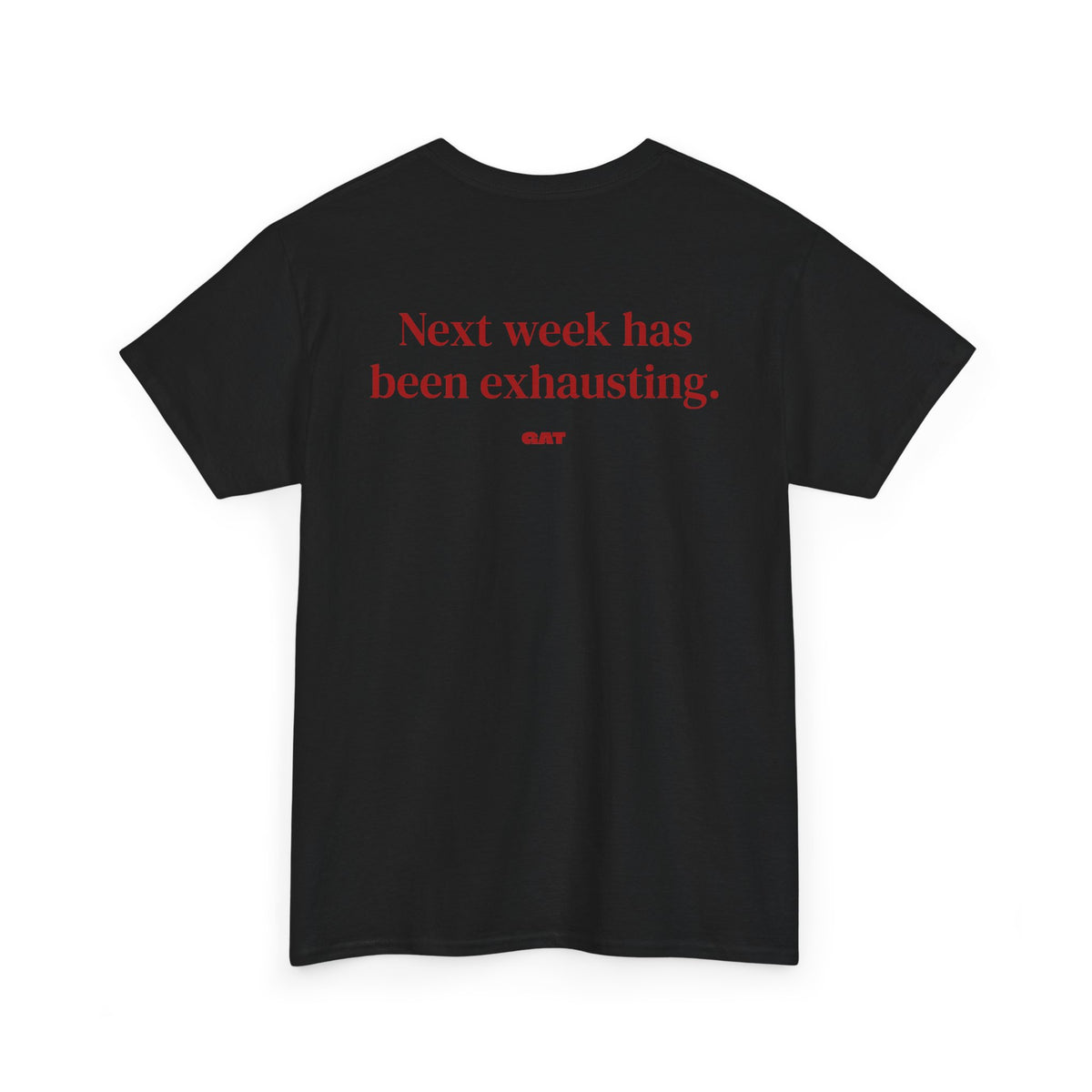 Been Exhausting BACK Tee