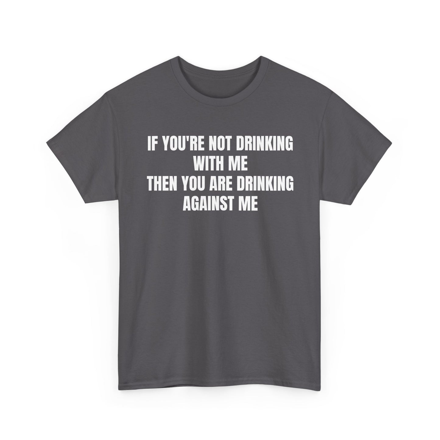 Drinking Against Tee