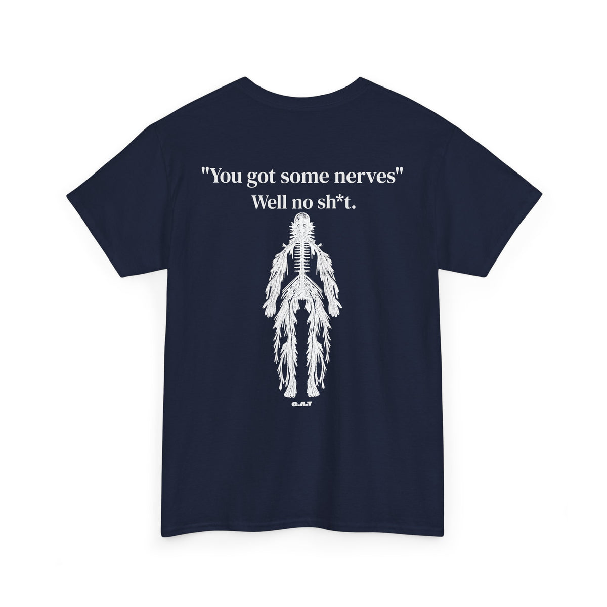 You Got Some Nerves Funny Skeleton Tee