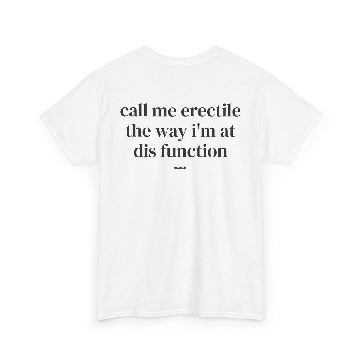 Call Me Erectile Tee