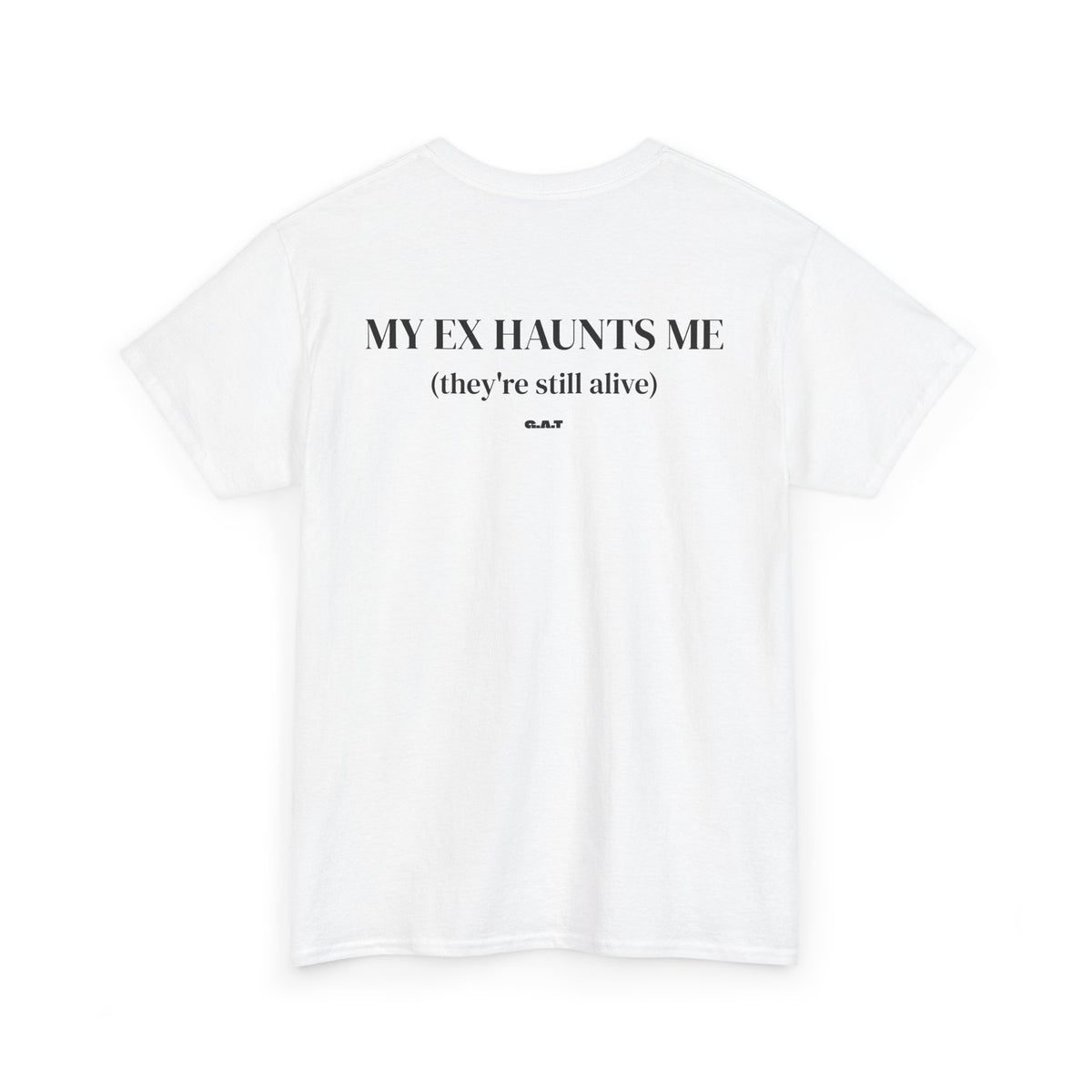 Ex Haunts Me Tee