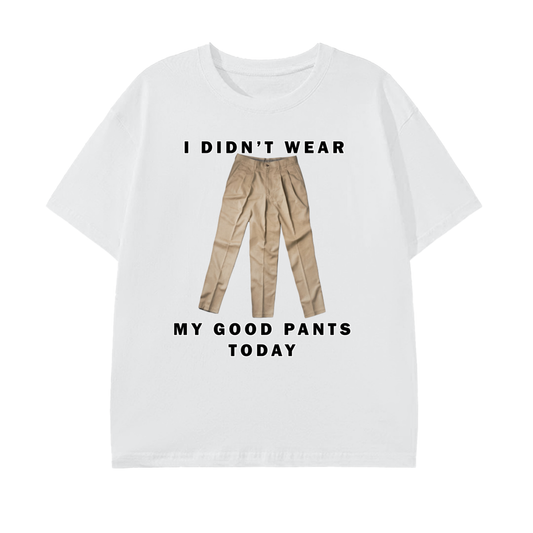 Good Pants Tee