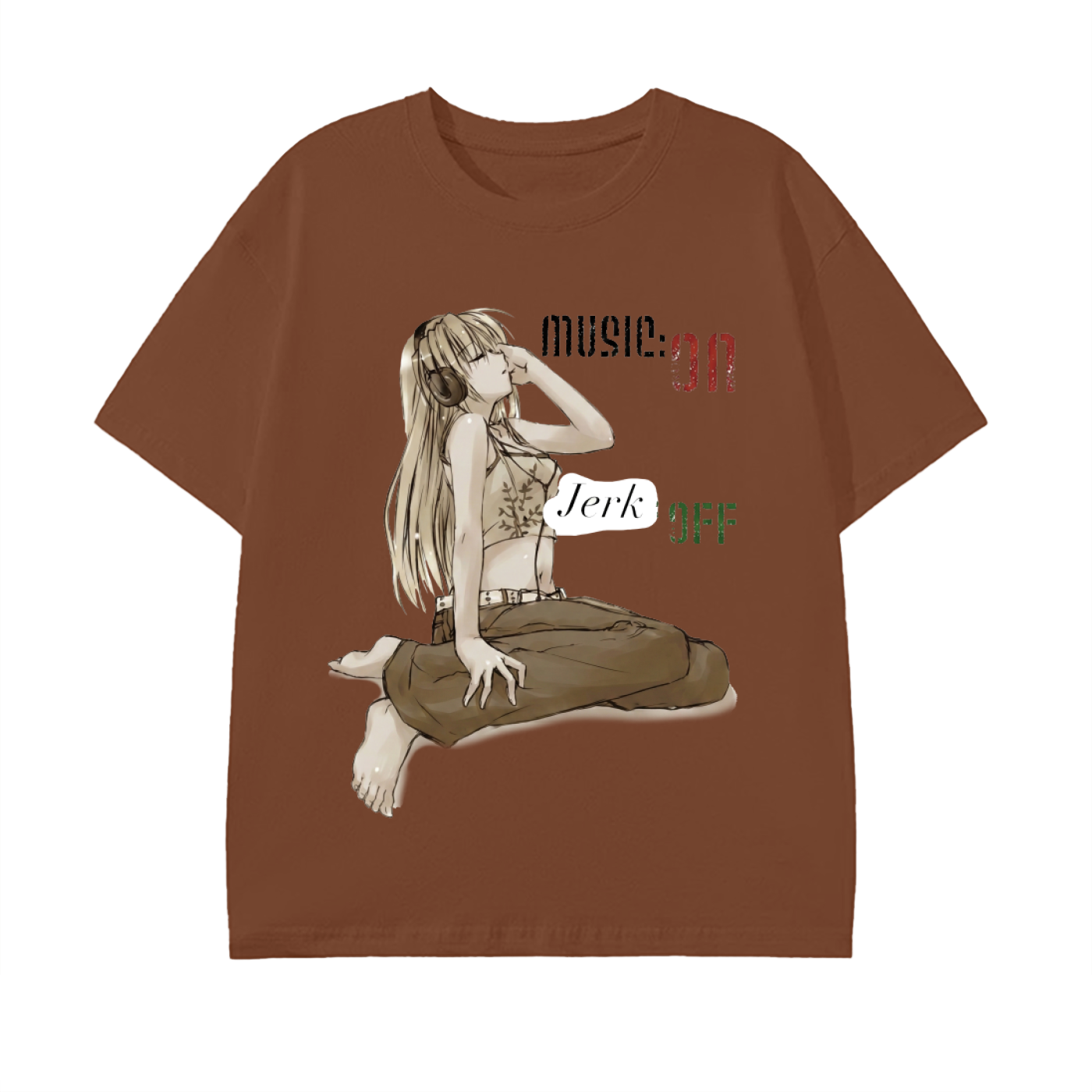 Music ON Jerk OFF Tee
