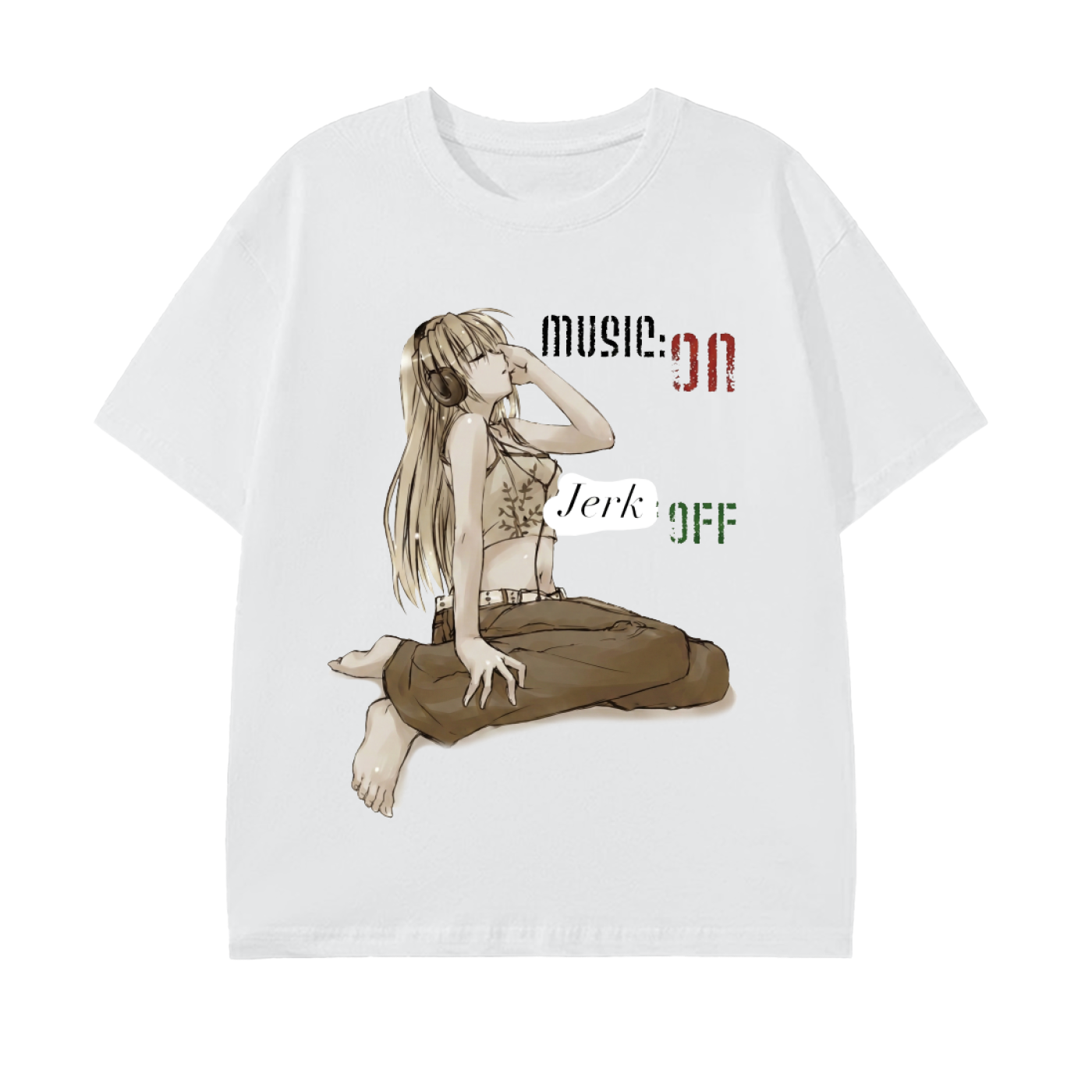 Music ON Jerk OFF Tee